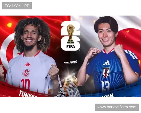 世界杯突尼斯VS日本比赛免费直播在线观看渠道推荐与比赛战术解析